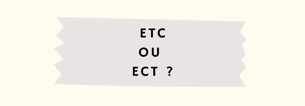 Etc ou ect ? - OrthographIQ